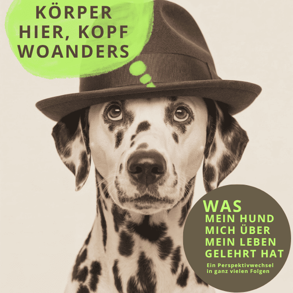 Dalmatiner-Denken #2: Körper hier – warum ist ihr Kopf woanders?